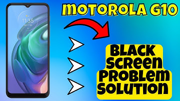 Black Screen Problem Solution Motorola G10 / G10 Power || How to solve the black screen issues