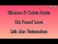 We Found Love - Rihanna Ft. Calvin Harris  Lyrics dan Terjemahan