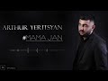 Arthur yeritsyan  mama jan      premiere