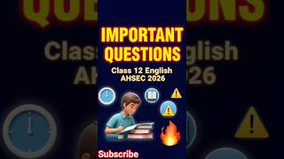 important questions english class 12 AHSEC 2027-2028| assam board ..from this channel.