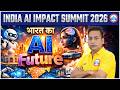 India AI Impact Summit 2026 | What’s Next for AI in India | Full Explanation by Shushant Sir