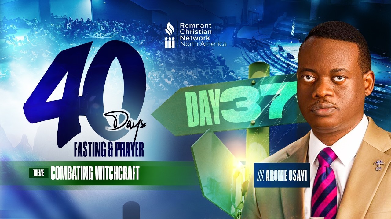 40 DAYS FASTING & PRAYER 2026 || DAY 37 || DR. AROME OSAYI || RCN MINNESOTA || 17TH FEBRUARY 2026