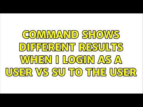 Command shows different results when I login as a user vs su to the user (3 Solutions!!)