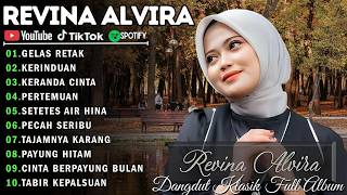 GELAS RETAK - KERINDUAN - KERANDA CINTA || FULL ALBUM REVINA ALVIRA