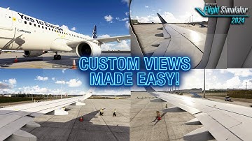 MSFS 2024 Custom Camera Views Tutorial for Beginners | Full Easy Setup Guide