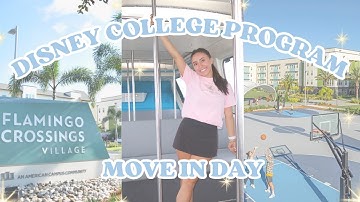 DISNEY COLLEGE PROGRAM– move in day vlog