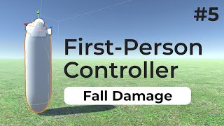 Fall Damage | Unity First Person Controller (2022) | #5
