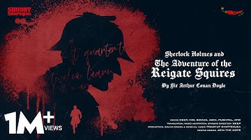 #SundaySuspense | Sherlock Holmes | The Adventure of the Reigate Squires | Sir Arthur Conan Doyle