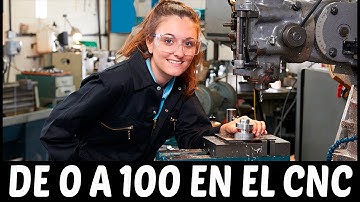 De ayudante a Experto Programador CNC, lo que necesitas saber