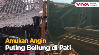 Detik-detik Angin Puting Beliung Menerjang Pati, Puluhan Rumah Tersapu