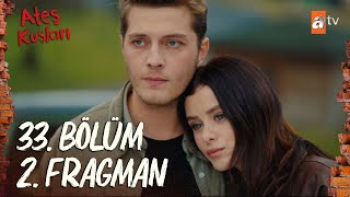 Ateş Kuşları 33. Bölüm 2. Fragmanı | “Çok iyi tezgahtı bu arada!” @atvturkiye