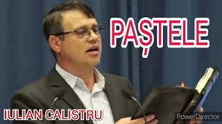 PAȘTELE - IULIAN CALISTRU