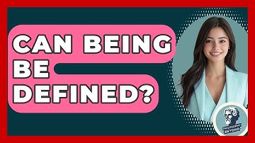 Can Being Be Defined? - Philosophy Beyond
