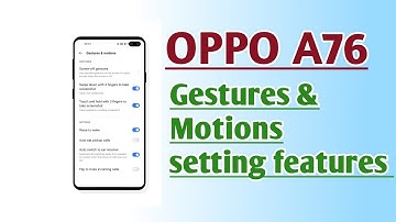 OPPO A76 Gestures & Motions setting features