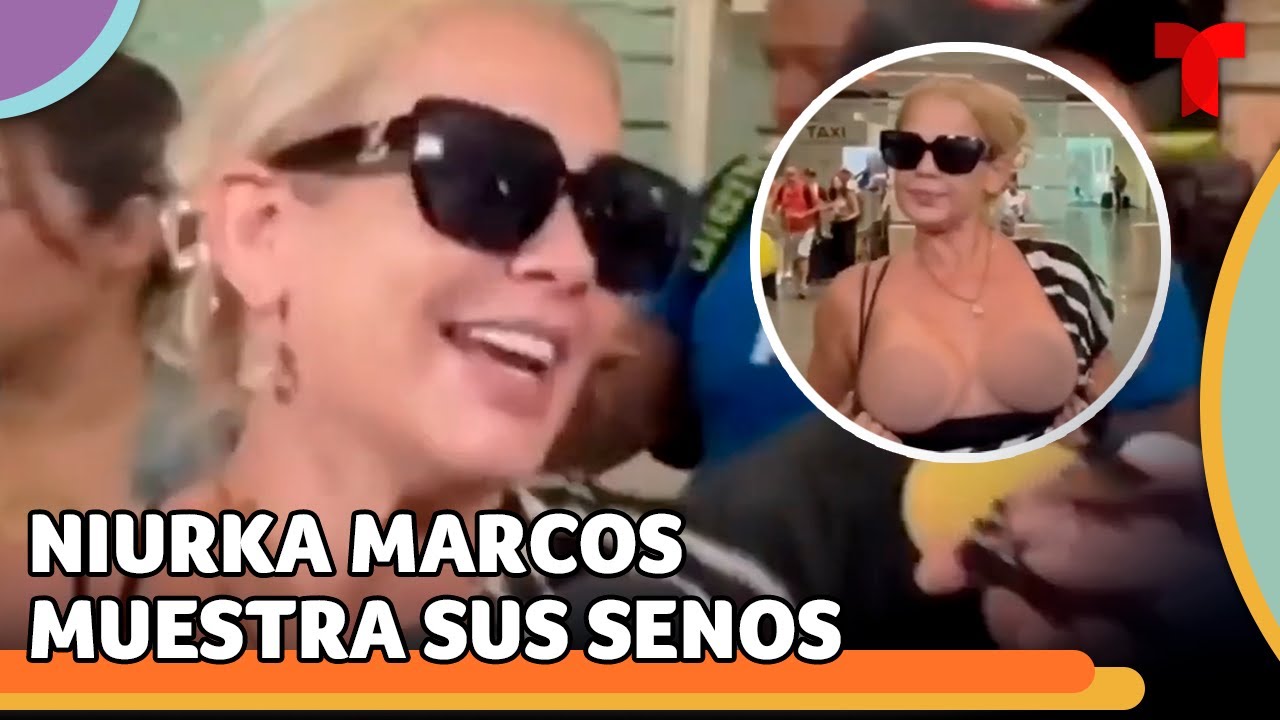 Niurka Marcos muestra sus senos ante la mirada de todos en un aeropuerto |  Telemundo Entretenimiento - YouTube