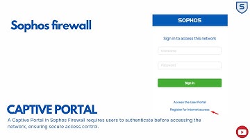Sophos XGS Firewall: How to configure Captive Portal