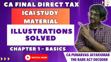 CA Final Direct Tax - ICAI Study Materials Illustrations Solved | Chapter 1 - Basics