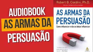 As armas da persuasão-Audiobook Completo- Robert B. Cialdini