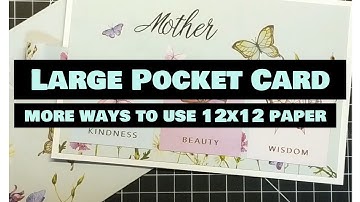 Chop It Up: More ways to use 12x12 Paper | How to Make a Large Pocket Card, Easy & Beautiful Results