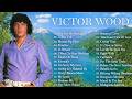 Victor Wood Greatest Hits 🎙️ Opm Tagalog Love Songs Of All Time | A Tear Fell, Eternally, Mr. Lonely