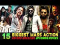 15 Upcoming BIGGEST ACTION Movies 2023/2024| Indian Upcoming Best Mass Action Movies List 2024/2025