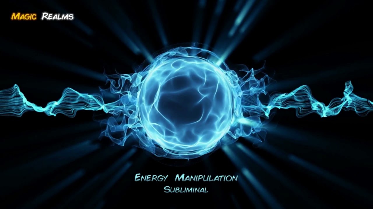Energy Manipulation - Subliminal