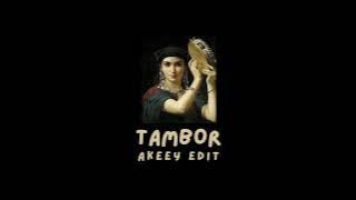 TAMBOR (AKEEY EDIT)