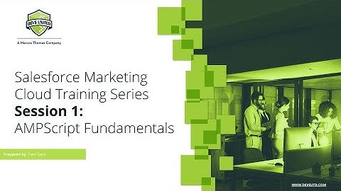 Salesforce Marketing Cloud Training Series - Session 1 - AMPScript Fundamentals