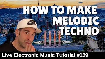 How to make melodic techno | Live Electronic Music Tutorial 068