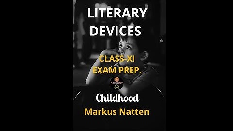 Childhood- Literary Devices|Markus Natten|