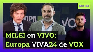 🔴 URGENTE: MILEI en VIVO con ABASCAL en EUROPA VIVA 24 de VOX | DIA 161