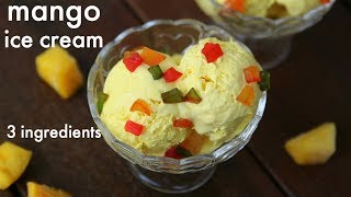 mango ice cream recipe | आम की आइसक्रीम | how to make homemade mango ice cream