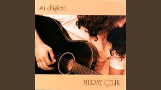 Video thumbnail of "Murat Çelik - Düşmurat"
