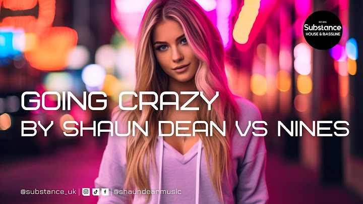 Shaun Dean Vs Nines - Going Crazy