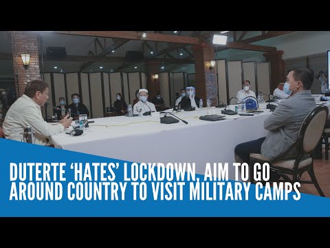 Duterte says he 'hates' lockdown; intends to go around the country to visit military camps