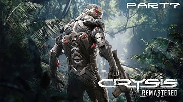Crysis Remastered Gameplay Walkthrough Part 7 - Core