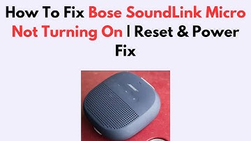 How To Fix Bose SoundLink Micro Not Turning On | Reset & Power Fix