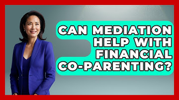 Can Mediation Help With Financial Co-parenting? - Get Divorce Answers