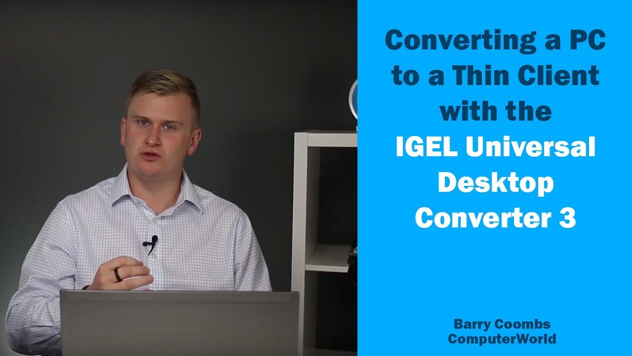 Update Converting a PC to a Thin Client with the IGEL UDC (Universal Desktop Converter) 3
