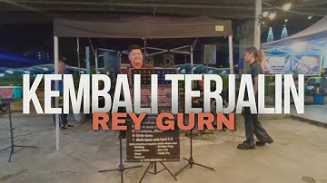 Rey Gurn - Kembali Terjalin (UNIQ Live Band)