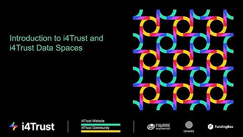 Session 1 - Introduction to i4Trust Data Spaces