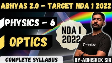 Physics For NDA- Part 6 | Abhyas 2.0 Complete Batch For NDA 1 2022 | Optics | Learn With Sumit