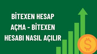 Bitexen Hesap Açma - Bitexen Hesabı Nasıl Açılır