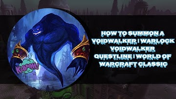 HOW TO SUMMON A VOIDWALKER | WARLOCK VOIDWALKER QUESTLINE | WORLD OF WARCRAFT CLASSIC 🎮🎮🎮