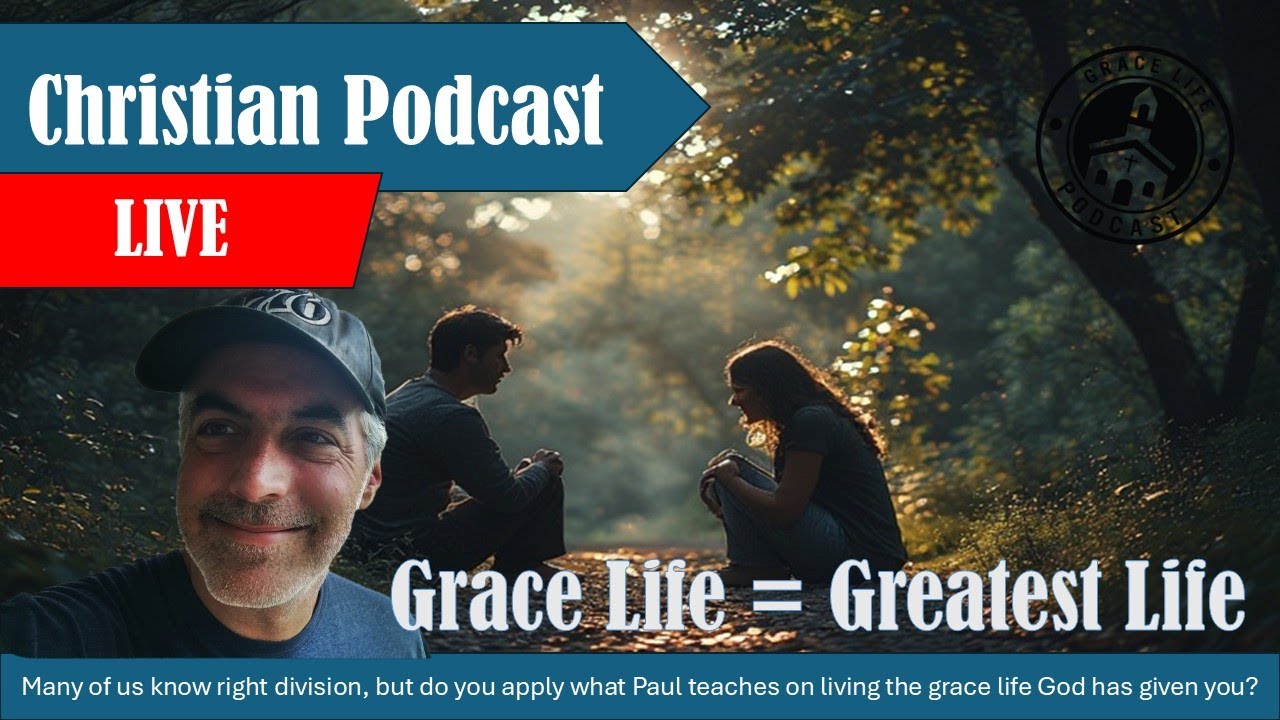 Grace Life = Greatest Life | Grace Life Podcast | Joel & Friends