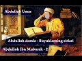 Abdulloh domla - Abdulloh Ibn Muborak - 2 [Buyuklarning sirlari] 2018