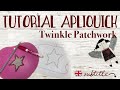 Apliquick tutorial - Twinkle Patchwork