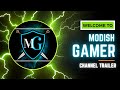 Channel trailer of modish gamer  welcome to my channel  gaming channel