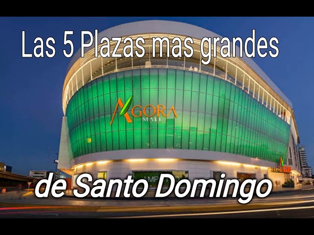 Las 5 Plazas comerciales mas grandes de Santo Domingo.