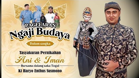 LIVE🔴 PAGELARAN NGAJI  BUDAYA   TASYAKURAN ANI & IMAN  PERNIKAHAN BARENG KI HARYO ENTHUS SUSMONO